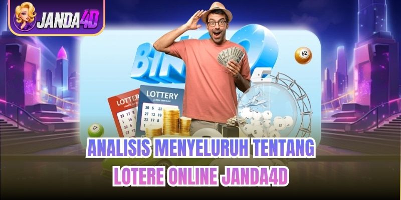 Analisis Menyeluruh tentang Lotere Online Janda4d