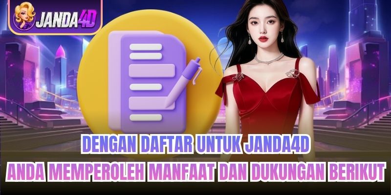 Dengan daftar untuk Janda4d, Anda memperoleh manfaat dan dukungan berikut