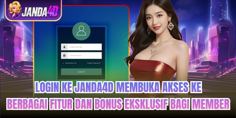 Login ke Janda4d membuka akses ke berbagai fitur dan bonus eksklusif bagi member