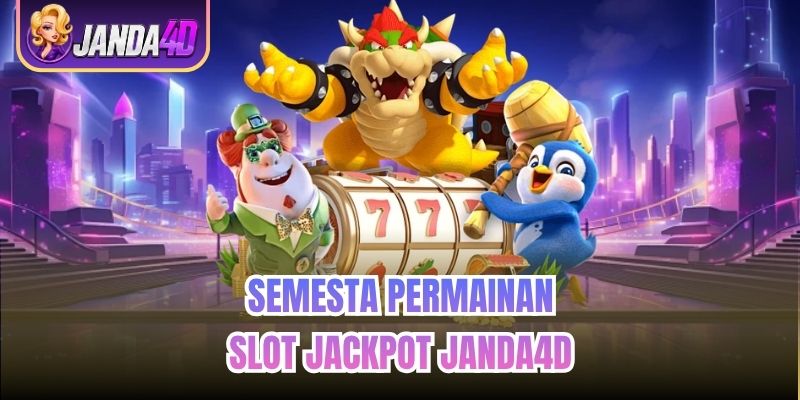 Semesta Permainan Slot Jackpot Janda4d