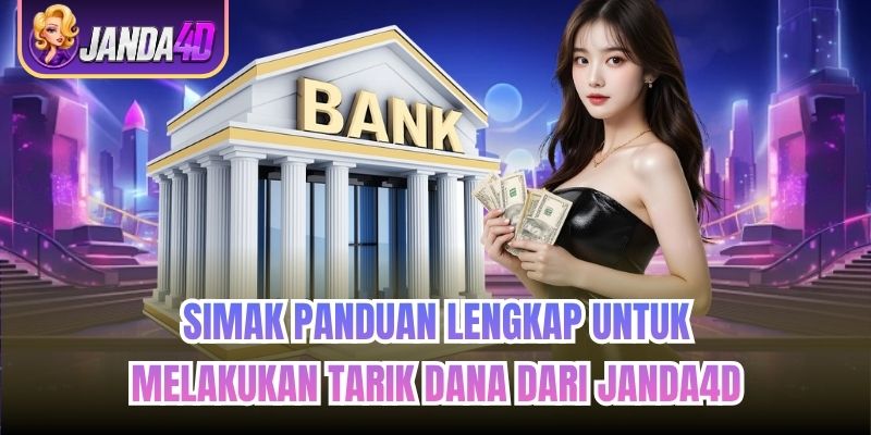 Simak panduan lengkap untuk melakukan tarik dana dari Janda4d