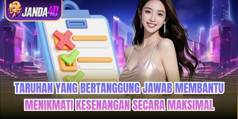 Taruhan yang bertanggung jawab membantu menikmati kesenangan secara maksimal